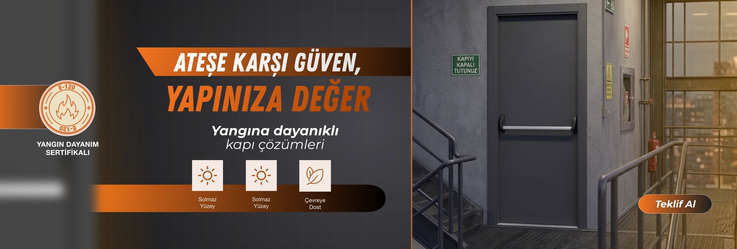 Ateşe Karşı Güven, Yapınıza Değer