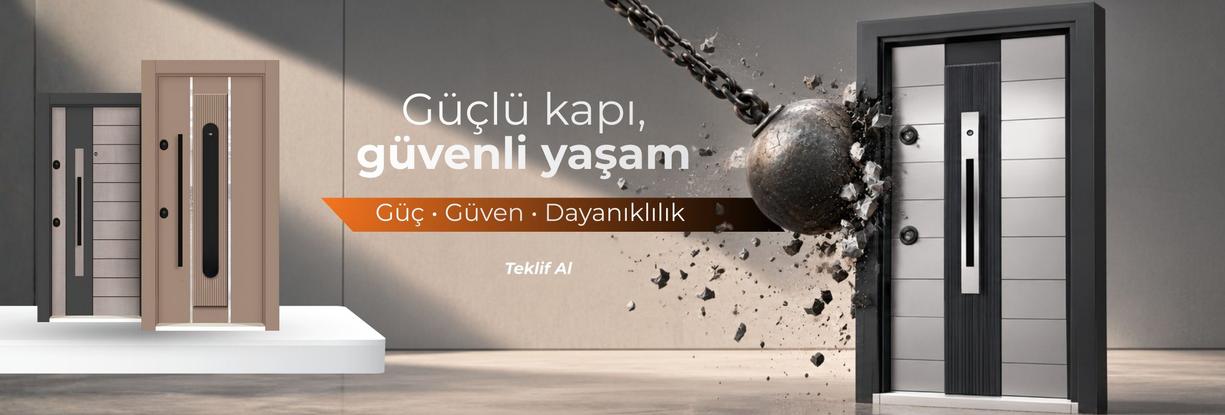 Güçlü Kapı, Güvenli Yaşam